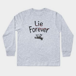 Lie Forever Kids Long Sleeve T-Shirt